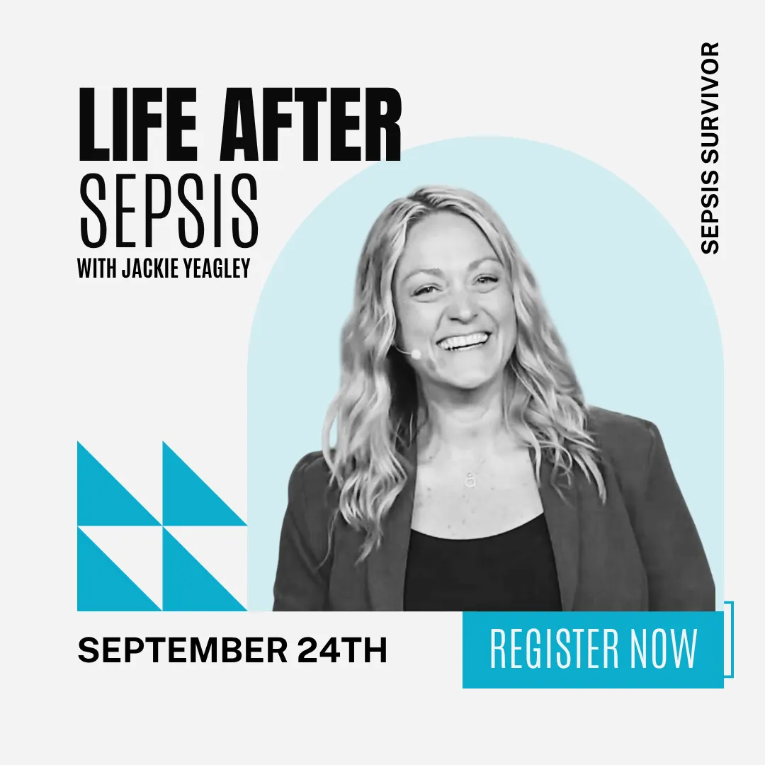 LIFE AFTER SEPSIS with Speaker JACKIE YEAGLEY
