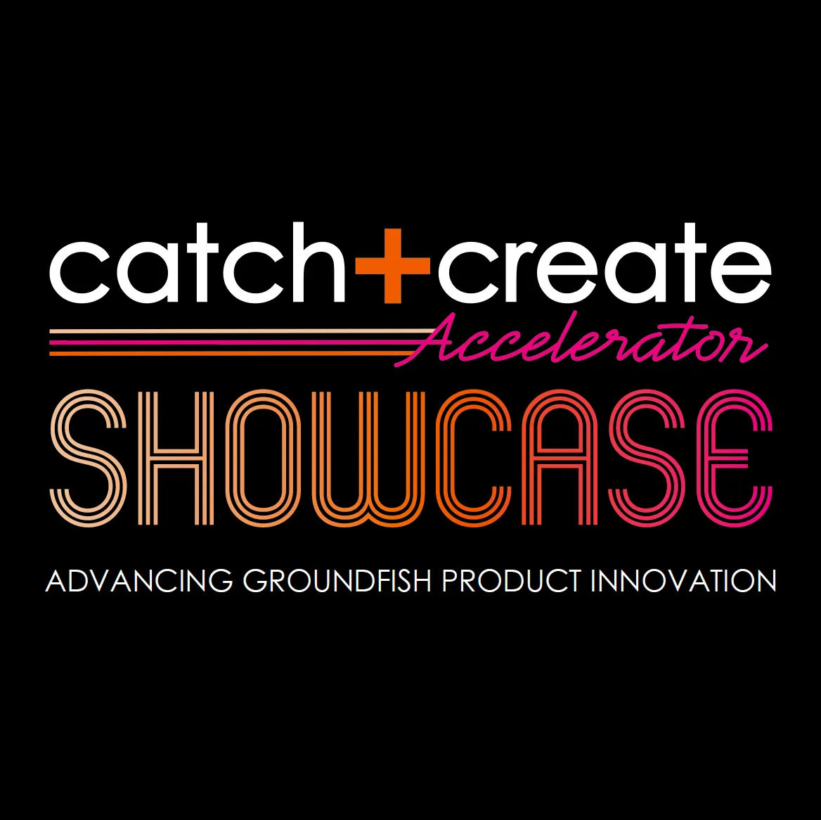 Catch+Create Showcase: Meet the Next Generation of Seafood Innovators