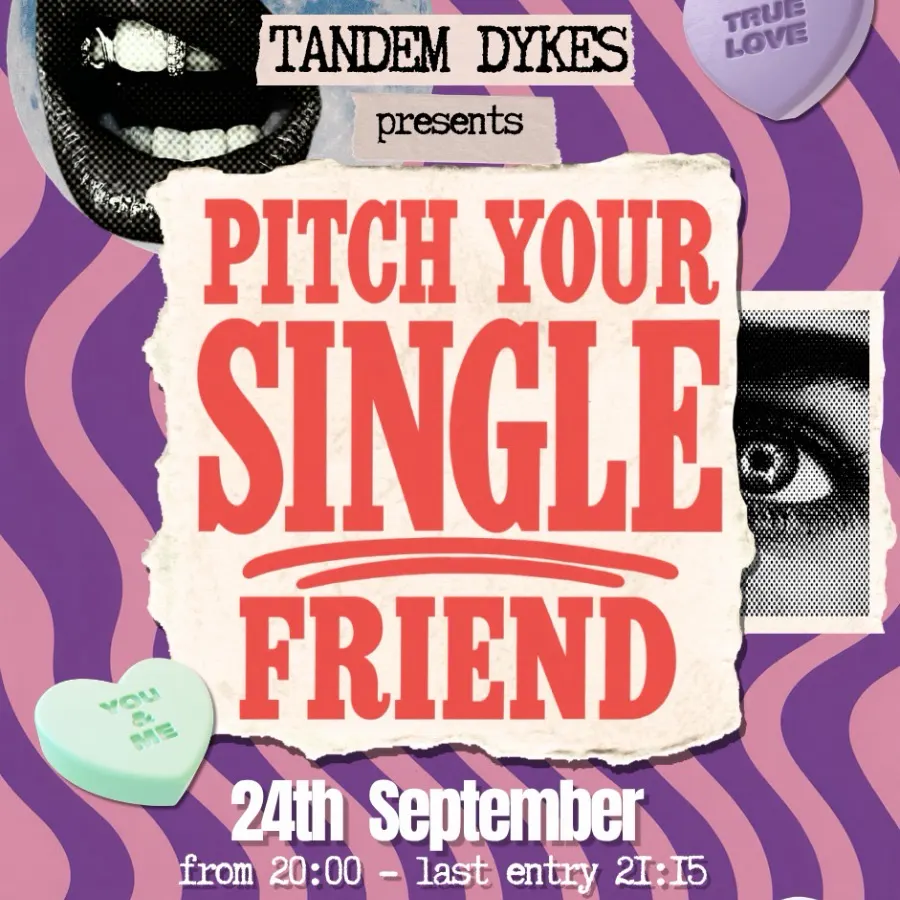 24/09 Pitch Your Single Friend - Tandem Dykes