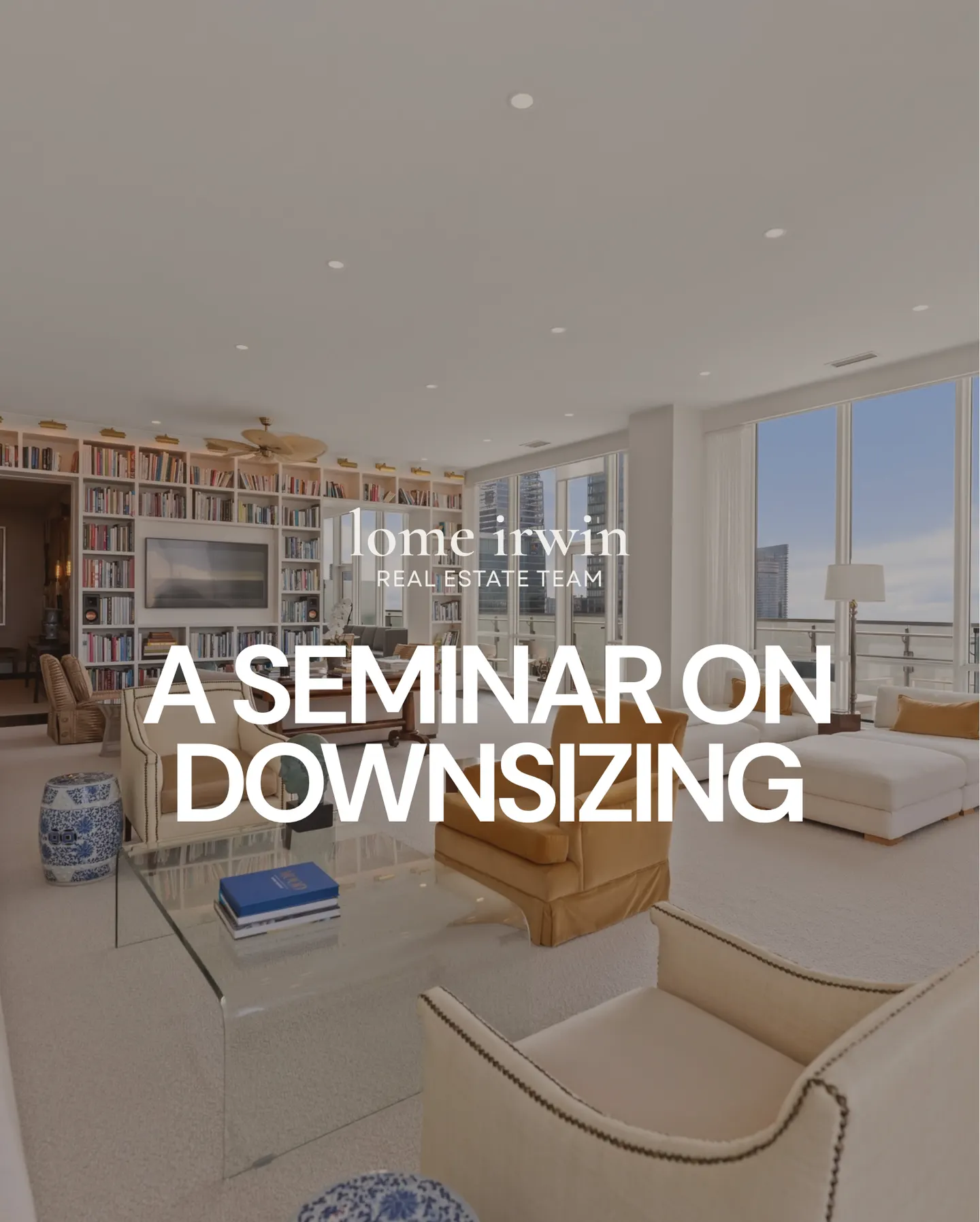 Lome Irwin Downsizing Seminar
