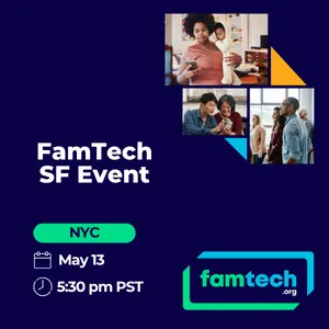 FamTech.org SF Event | Networking, Community & Panel Discussion
