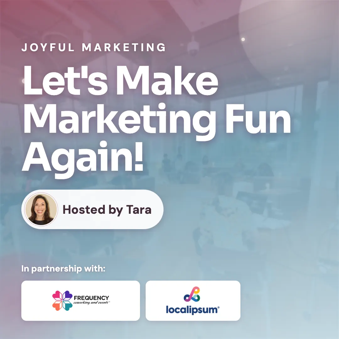 Joyful Marketing: Let's Make Marketing Fun Again!
