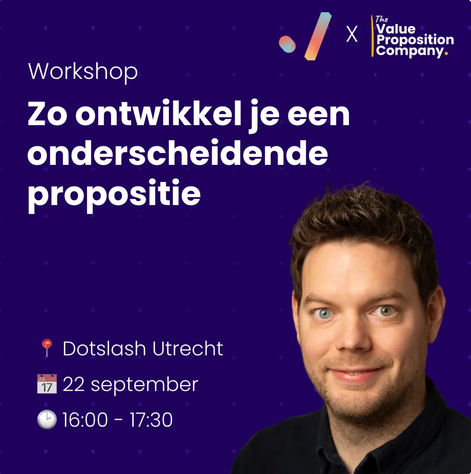 Workshop: Zo ontwikkel je een onderscheidende propositie