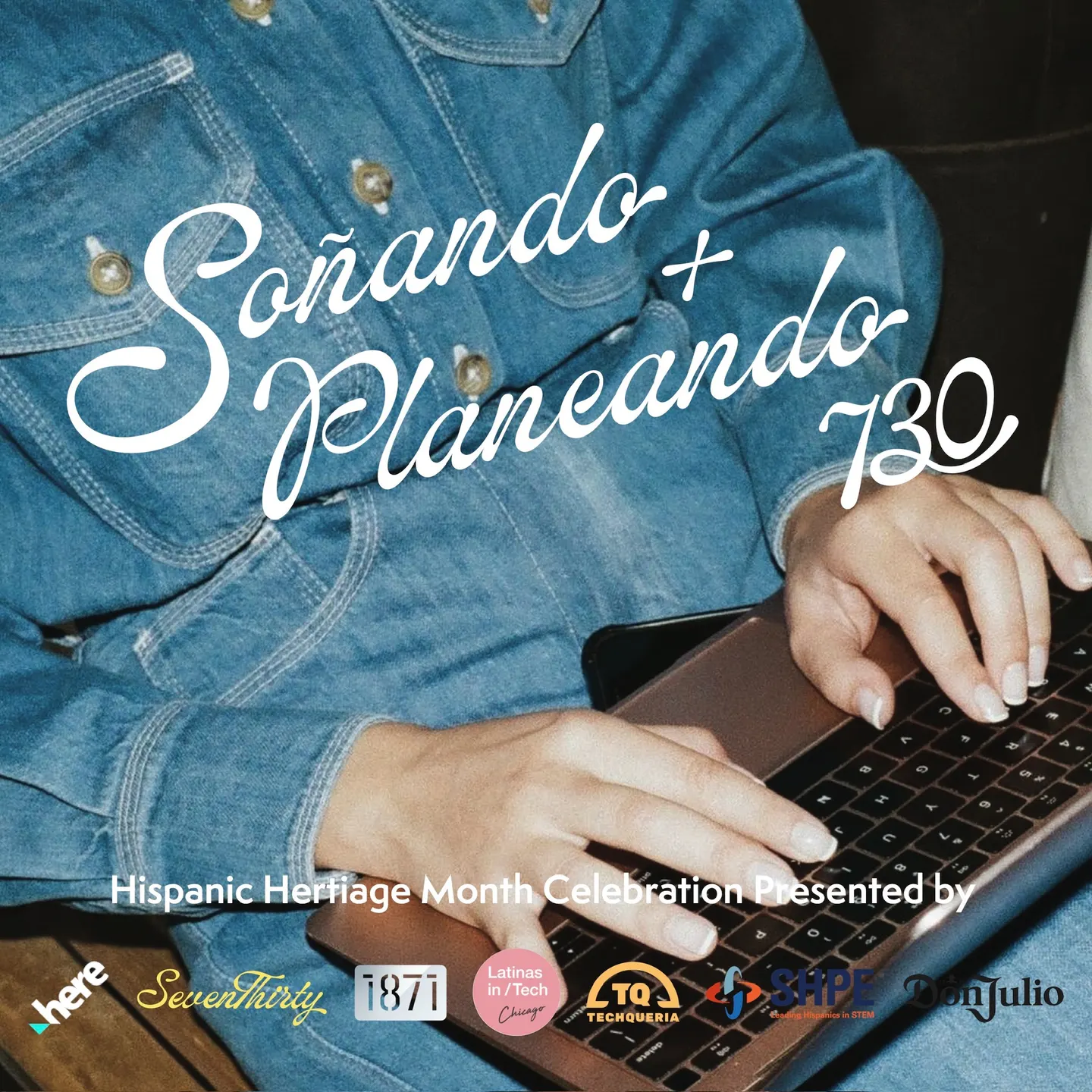 Soñando y Planeando: Hispanic Heritage Month Celebration Presented by SevenThirty + Latinas in Tech + Techqueria + SHPE