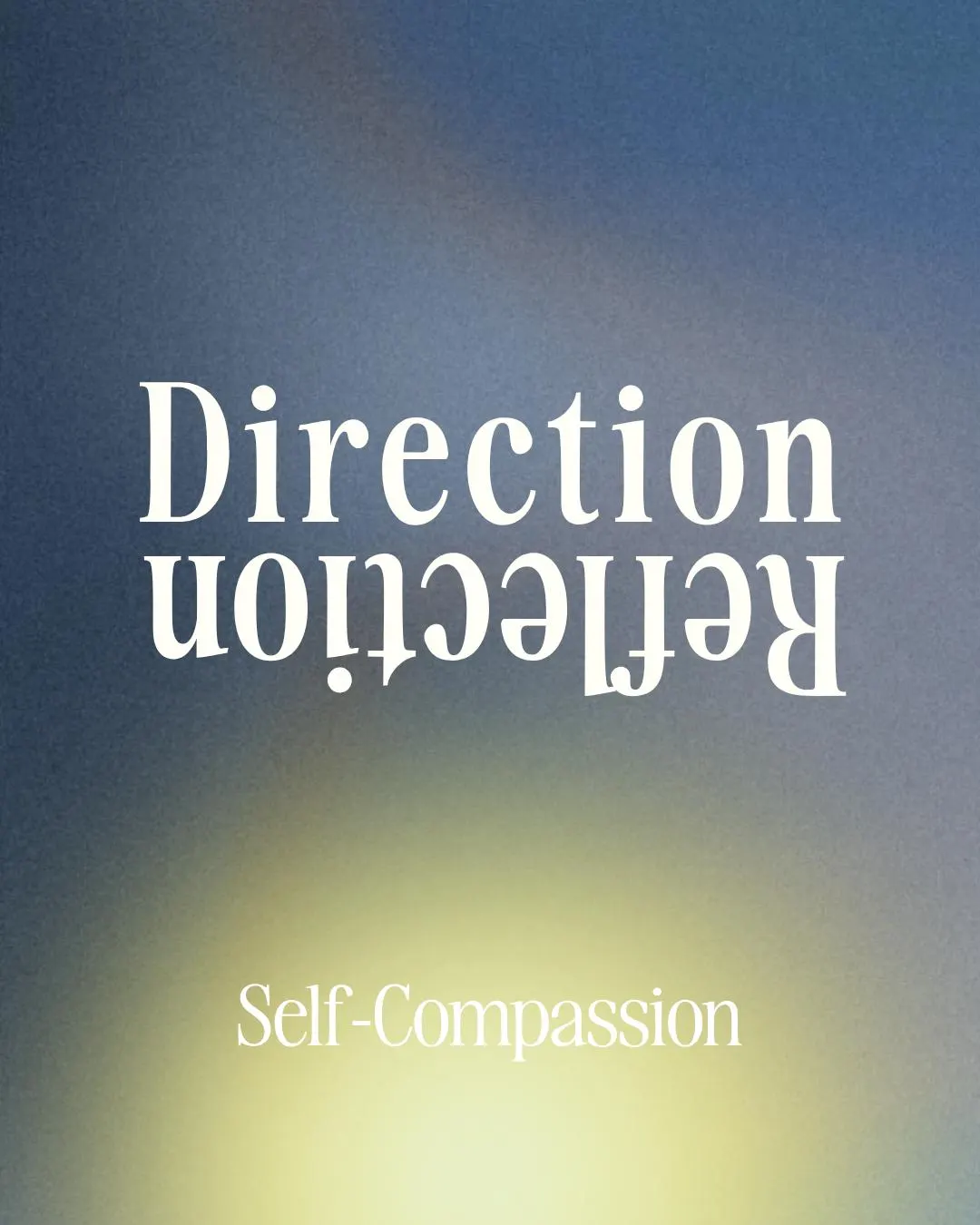 Compassion & Creative Softness Workshop – Part of Reflection | Direction