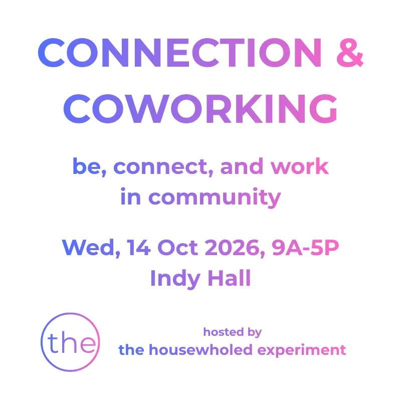 Indy Hall and Housewholed: Connection and Coworking