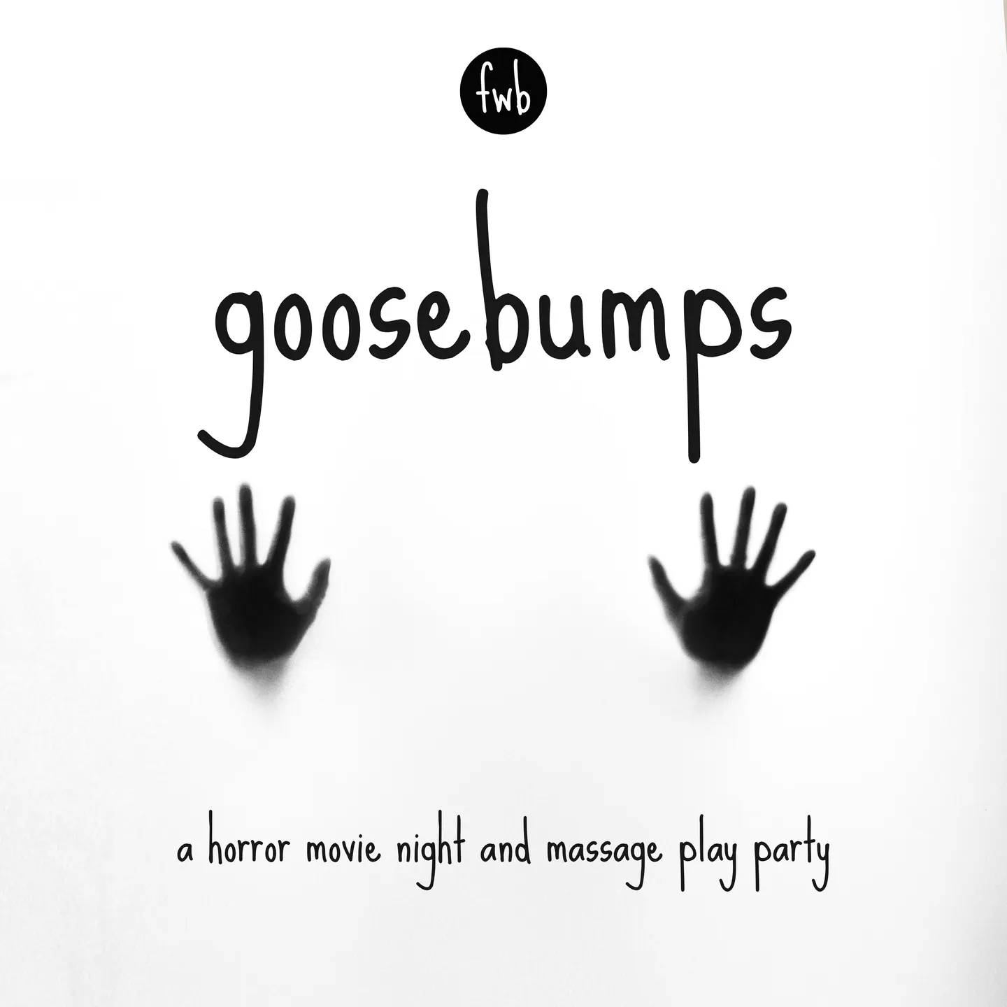 fwb play 👻 goosebumps: a movie night & massage party