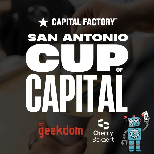 Cup of Capital with Geekdom's SATX Open Coffee Club and San Antonio Startup Week