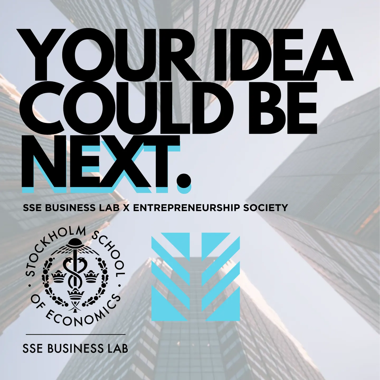 The Workshop: Your Idea Could Be Next with Entrepreneurship Society in Partnership with SSE Business Lab