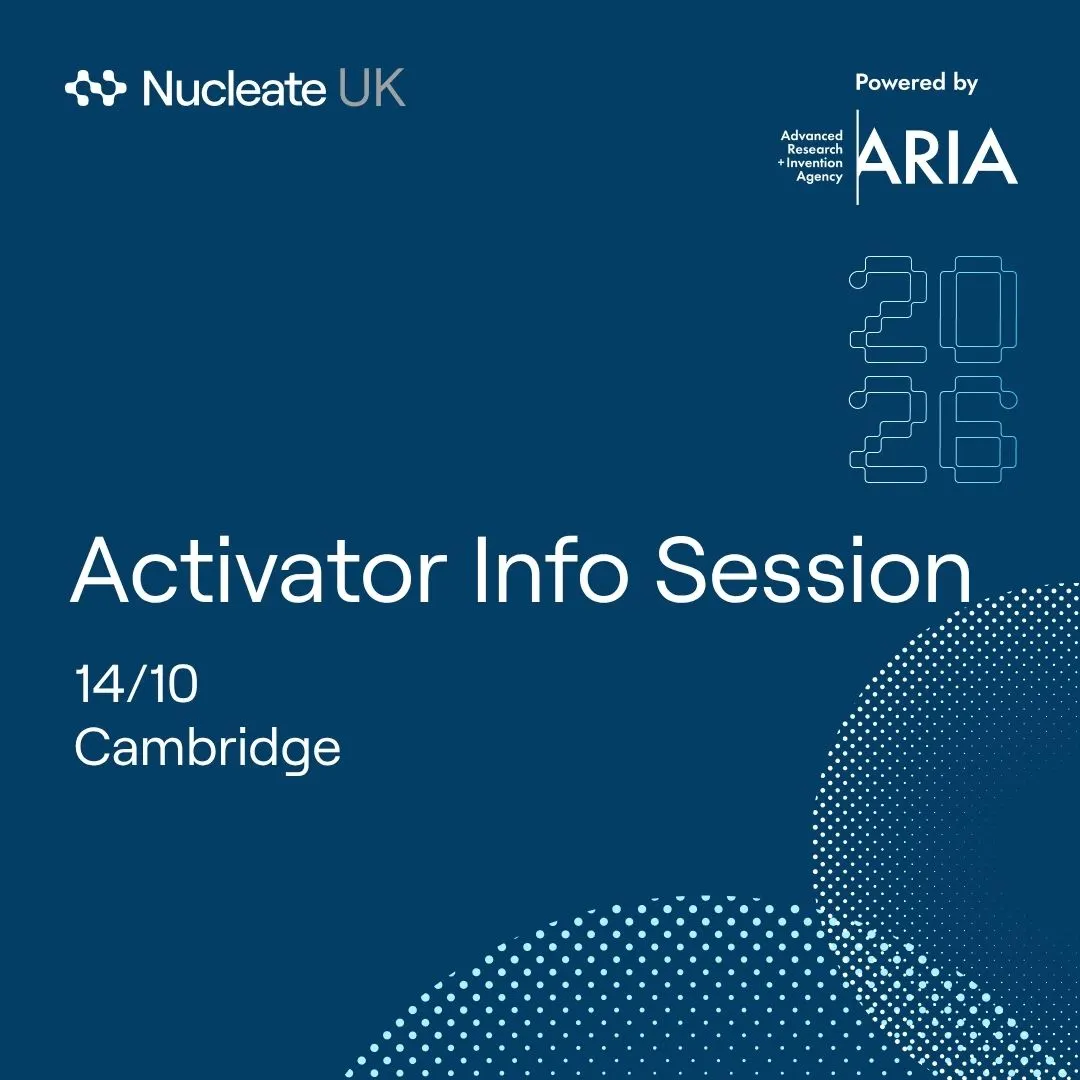 Nucleate UK Activator Info Session Cambridge