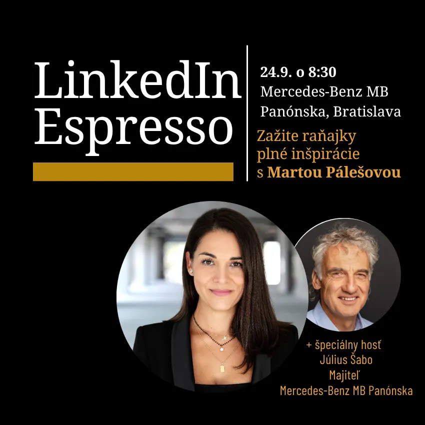 LinkedIn Espresso Raňajky s hosťom Júliusom Šabom, majiteľom Mercedes-Benz MB Panónska