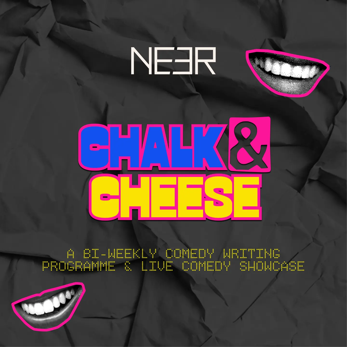 CHALK & CHEESE