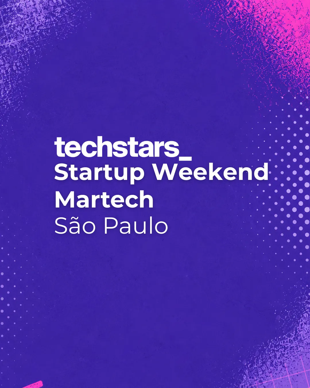 Techstars Startup Weekend Martech São Paulo