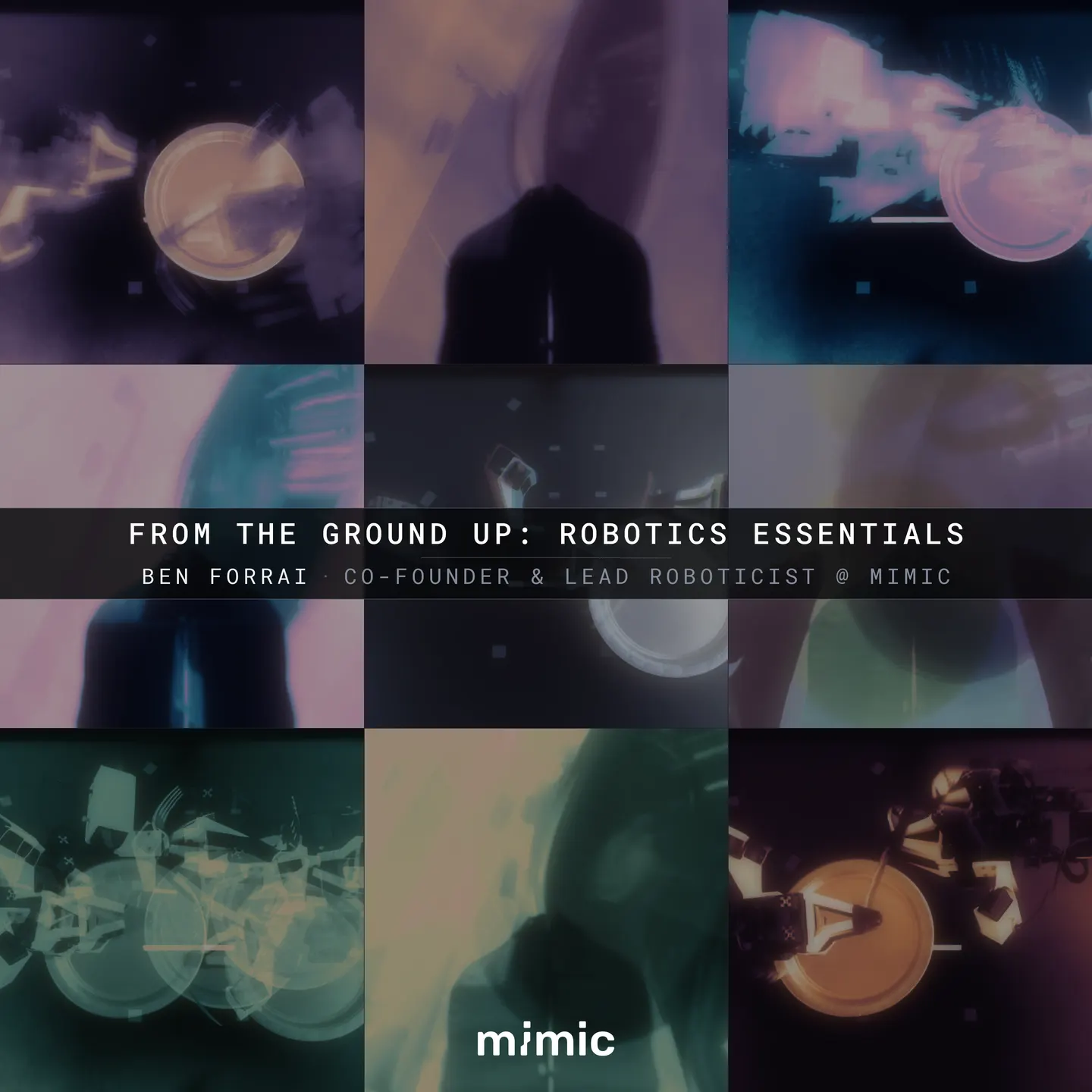 From the Ground up: Robotics Essentials with mimic (Part II)
