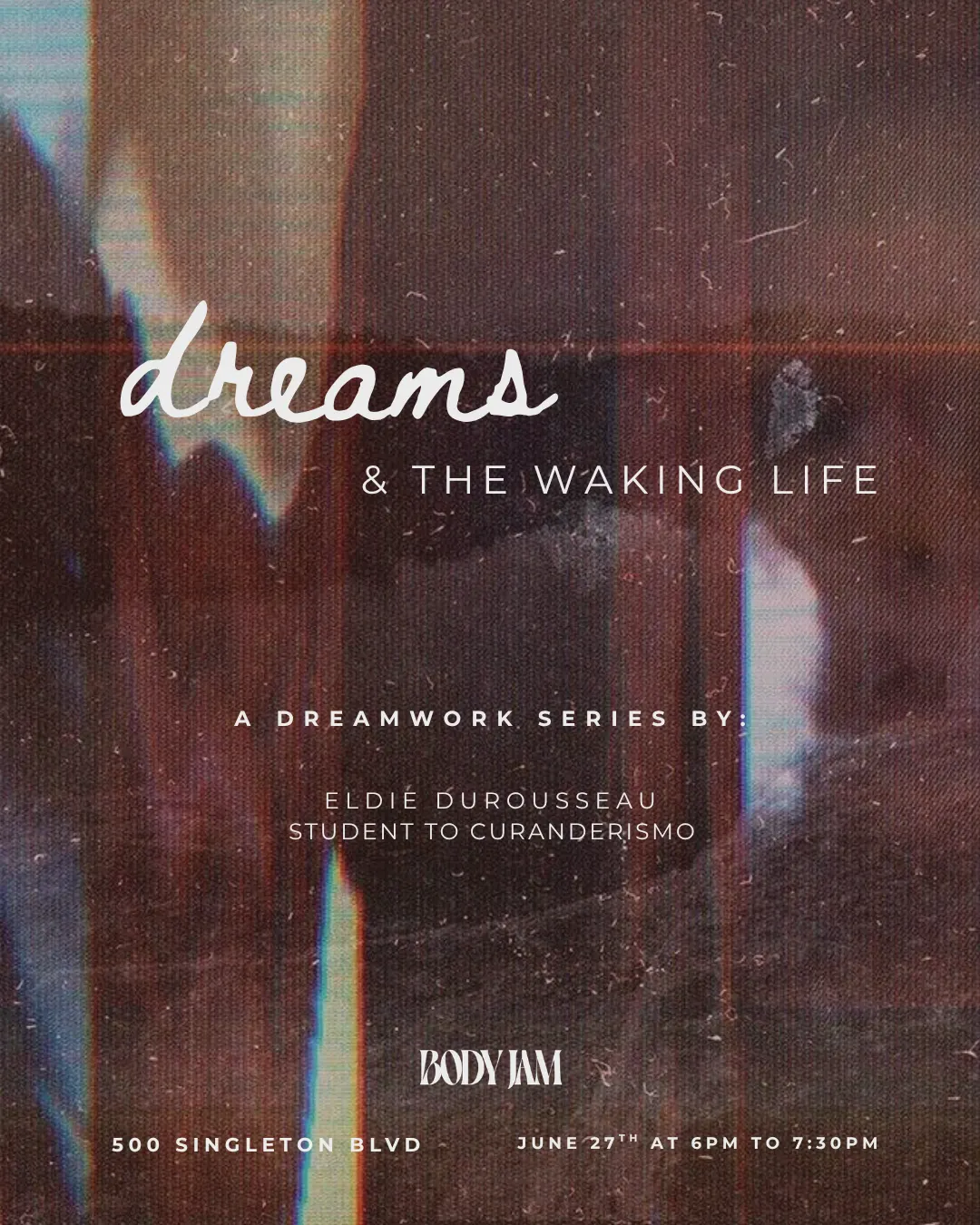 DREAMS & THE WAKING LIFE