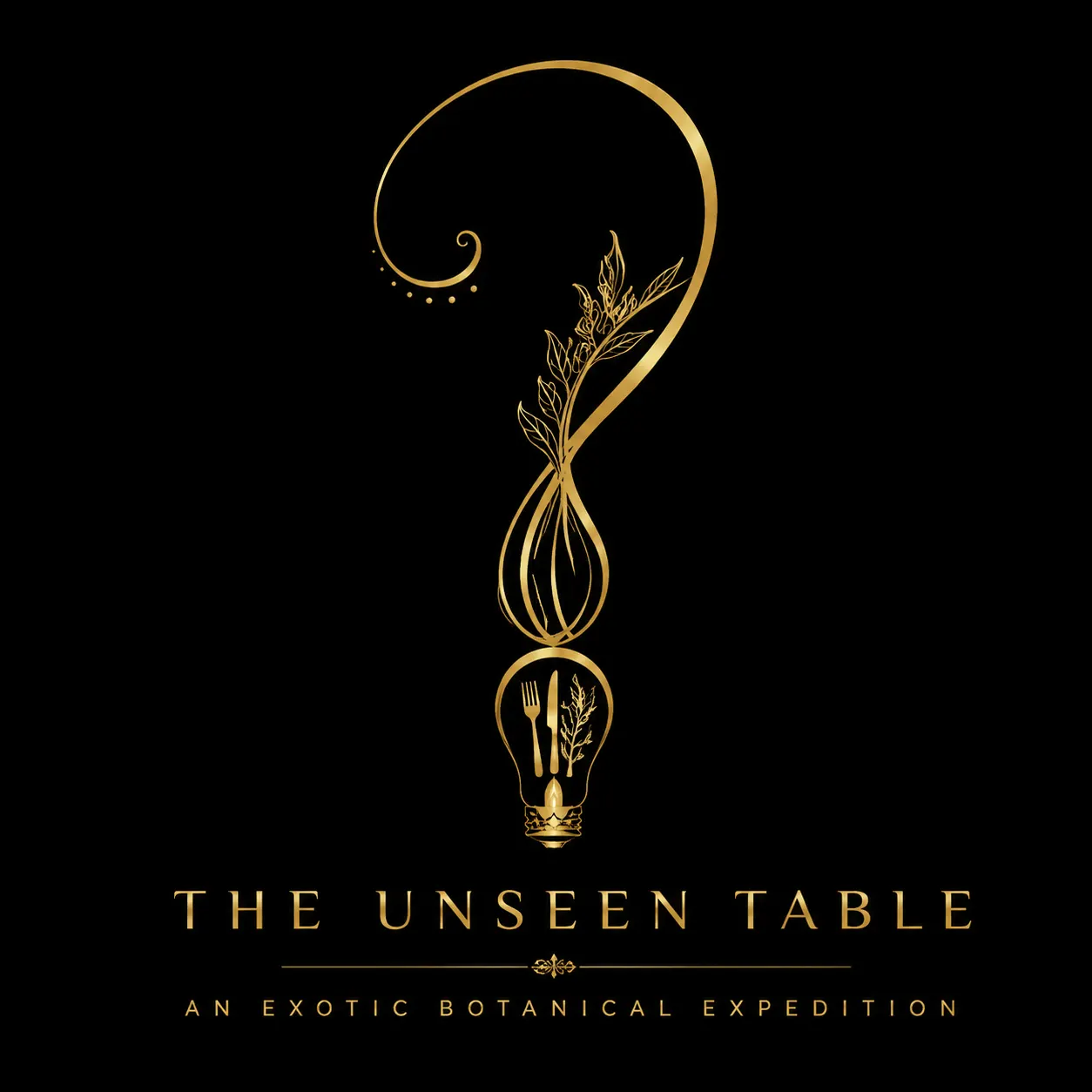 THE UNSEEN TABLE Presents: An Exotic Botanical Expedition