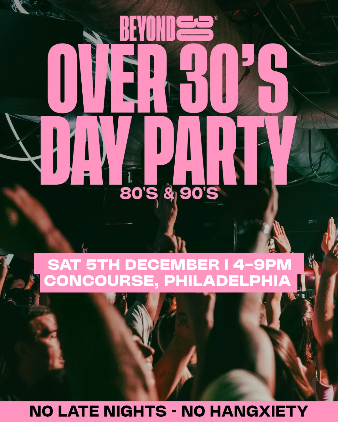 80s & 90s Over 30s Daytime Clubbing - PHILADELPHIA