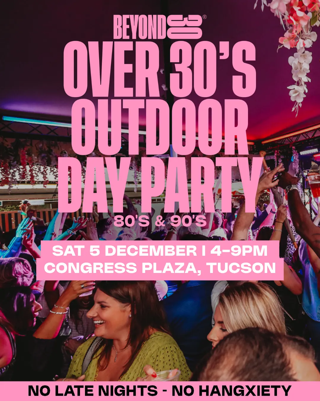Open Air 80s & 90s Over 30s Daytime Clubbing - TUCSON🕺🏽