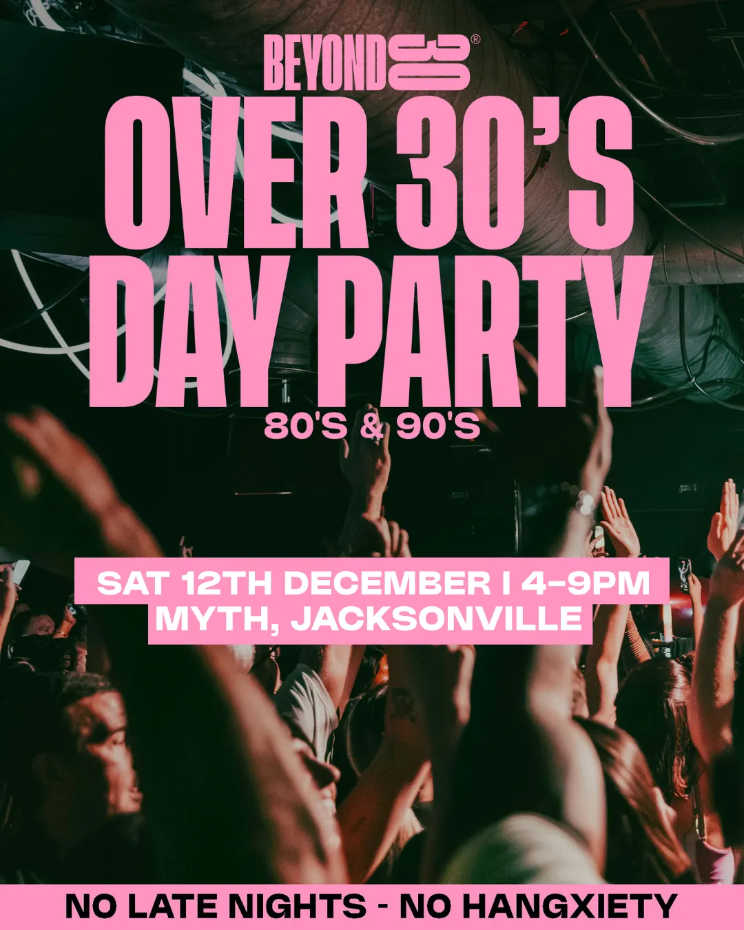 80s & 90s Over 30s Daytime Clubbing - JACKSONVILLE