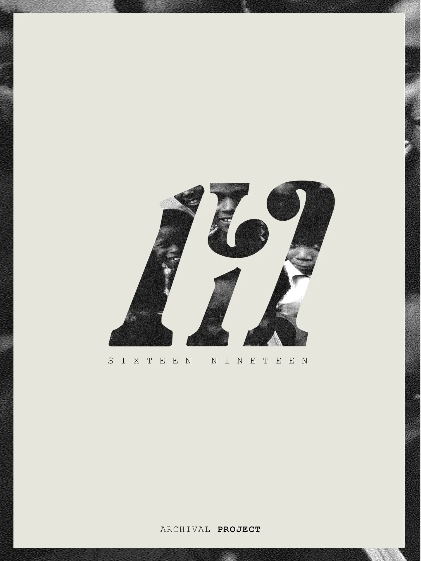 SIXTEEN NINETEEN ARCHIVE