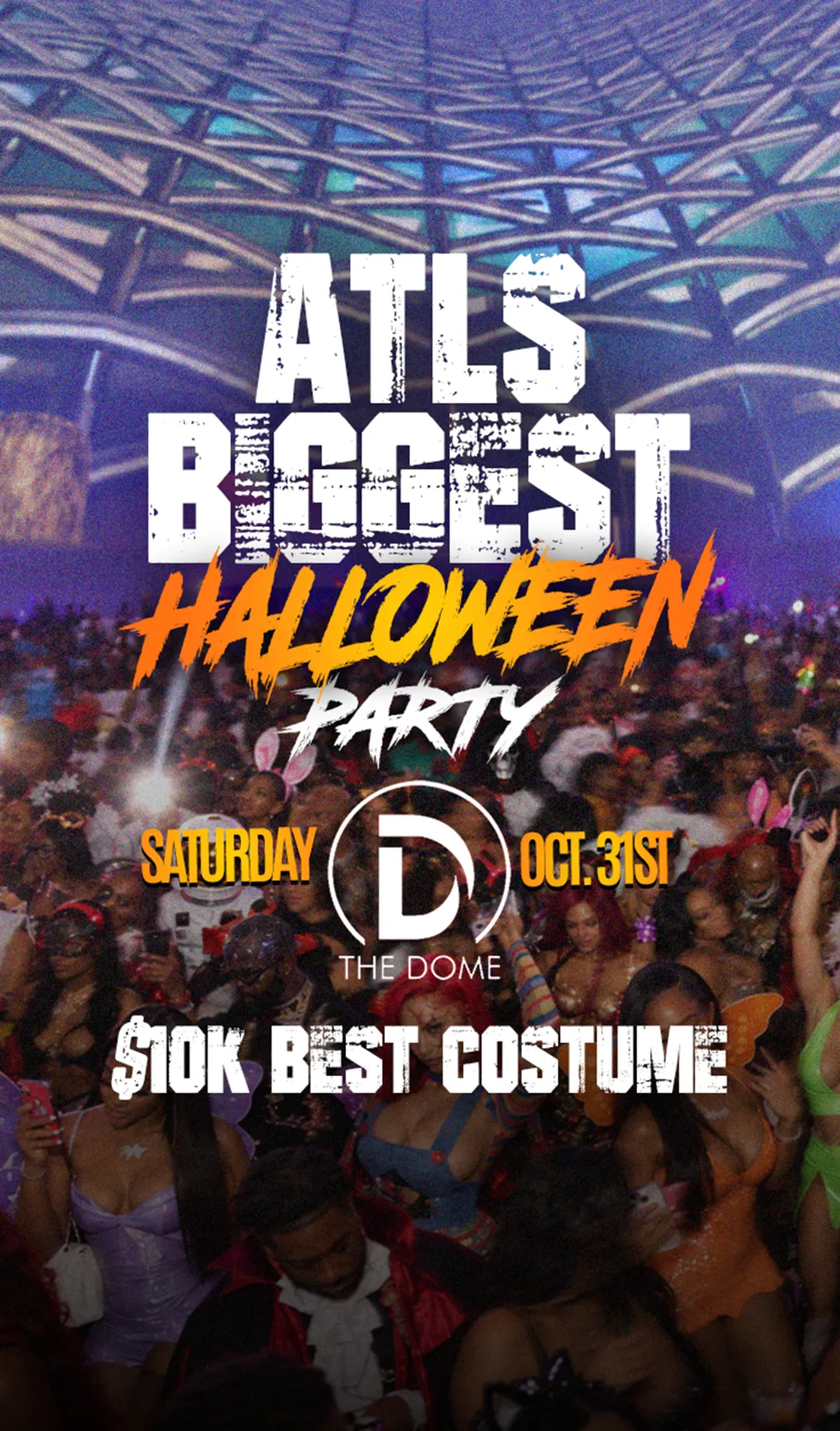 ATL's Biggest Halloween Party @ The Dome - 10k Cash Best Costume