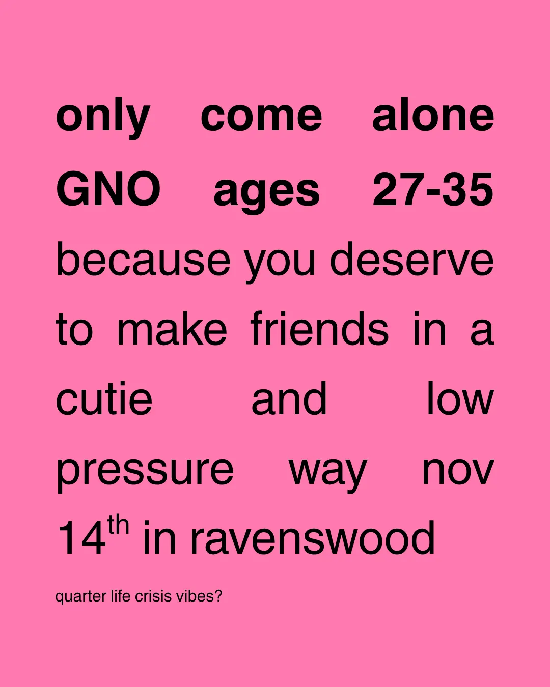 GNO - Only Come Alone! Ages 27-35