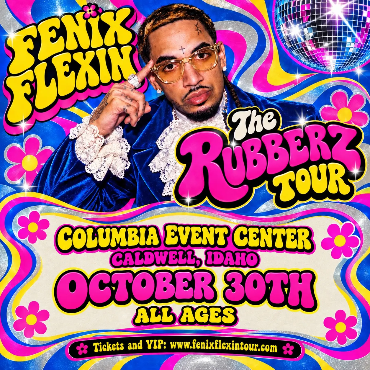 Fenix Flexin — The Rubberz Tour CALDWELL IDAHO 10/30 FRIDAY ALL AGES