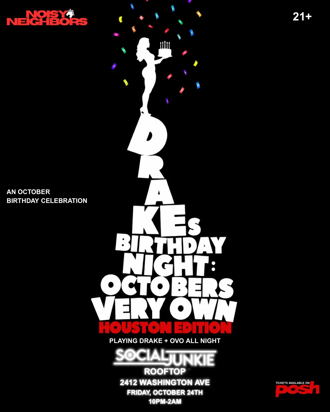 DRAKE’S BIRTHDAY NIGHT HTX - NOISY NEIGHBORS