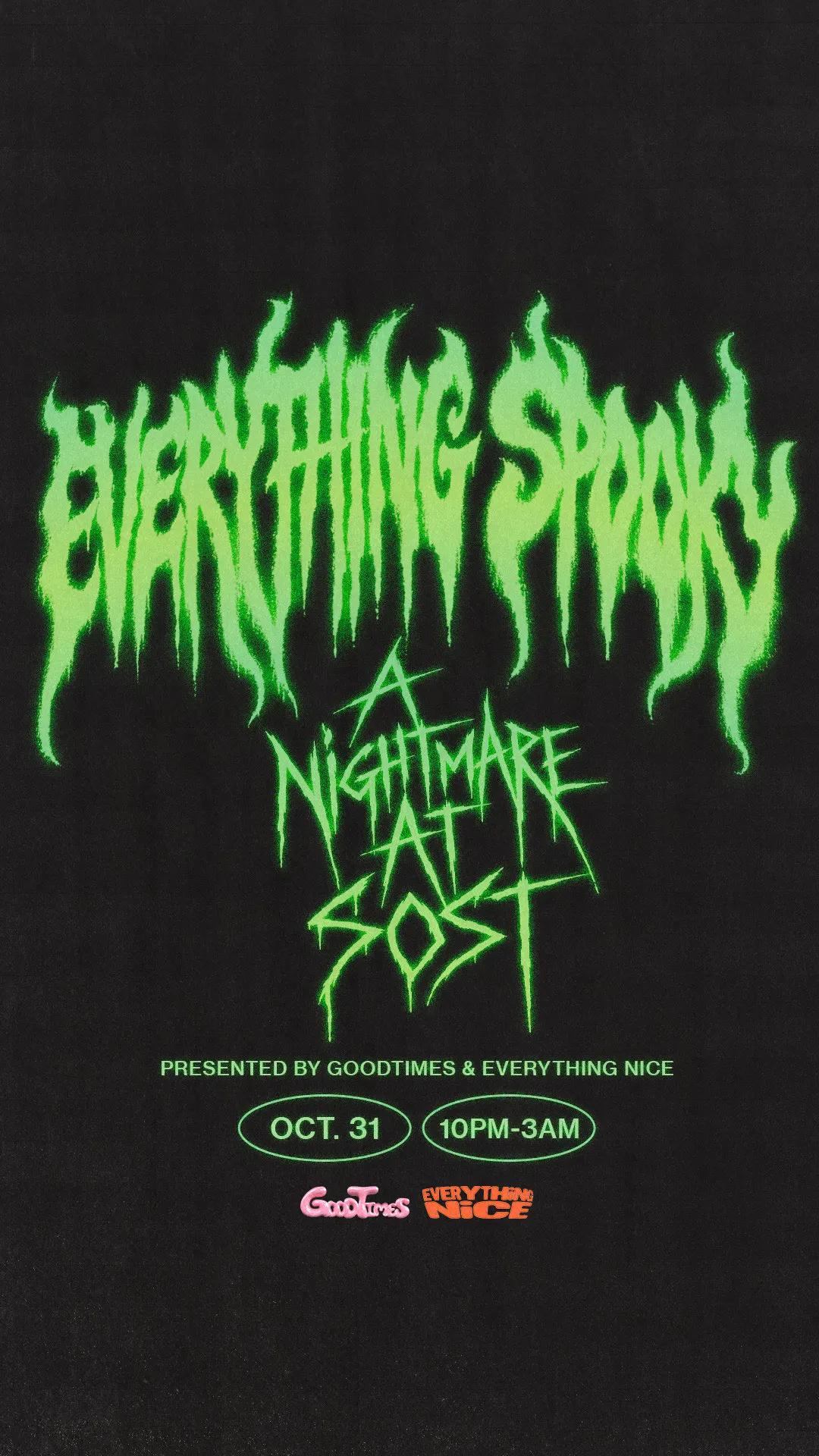 GoodTimes x Everything Nice Present: EVERYTHING SPOOKY - A Nightmare At SOST