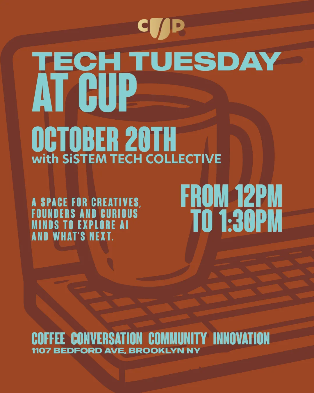 CUP PRESENTS - TECH TUESDAY WITH SISTEM TECH COLLECTIVE