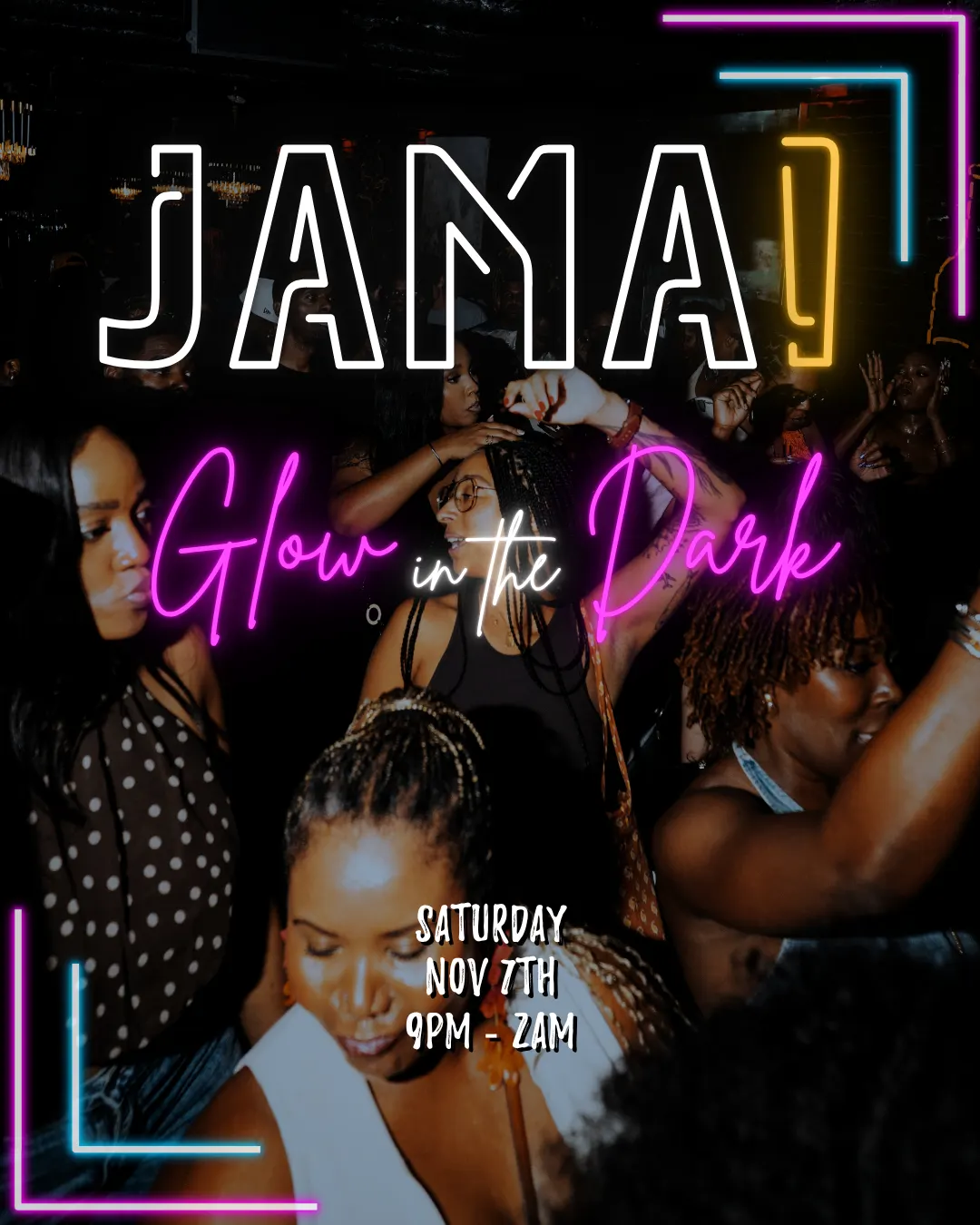 JAMA! & Frnds: GLOW IN THE DARK