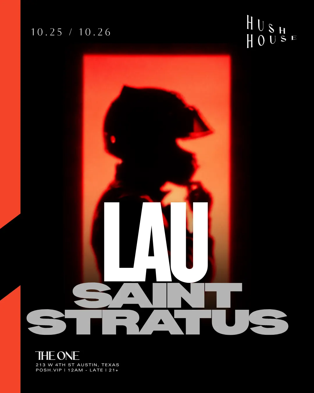Hush House w/ Lau and Saint Stratus at The One 10.25 / 10.26
