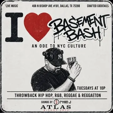 Basement Bash - An Ode To NYC Culture @ Atlas Bishop Arts