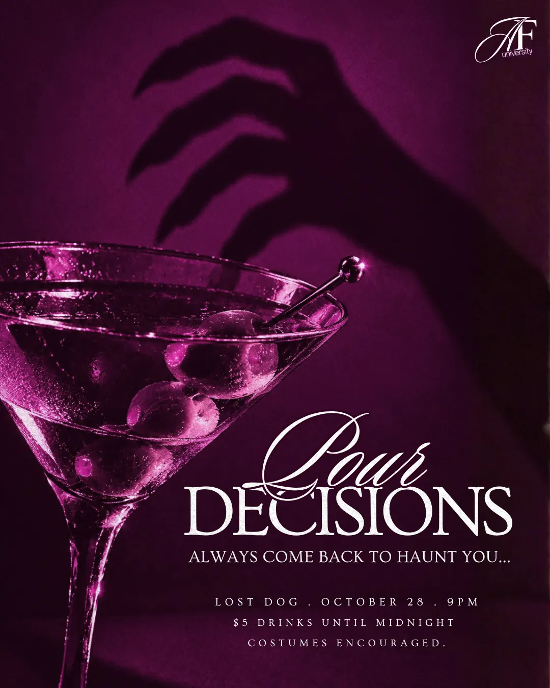 POUR DECISIONS: ALWAYS COME BACK TO HAUNT YOU.