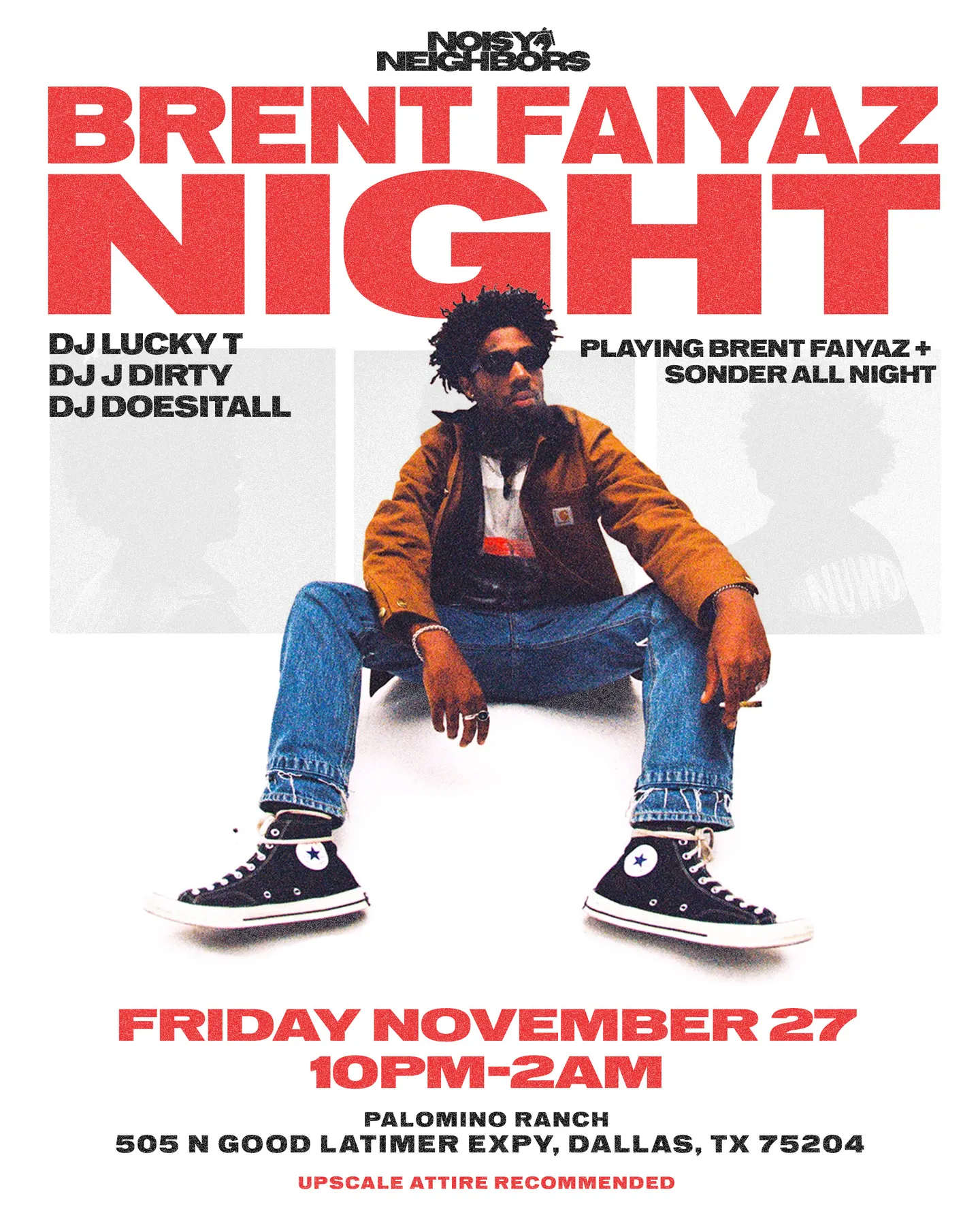 BRENT FAIYAZ NIGHT - DALLAS - NOISY NEIGHBORS