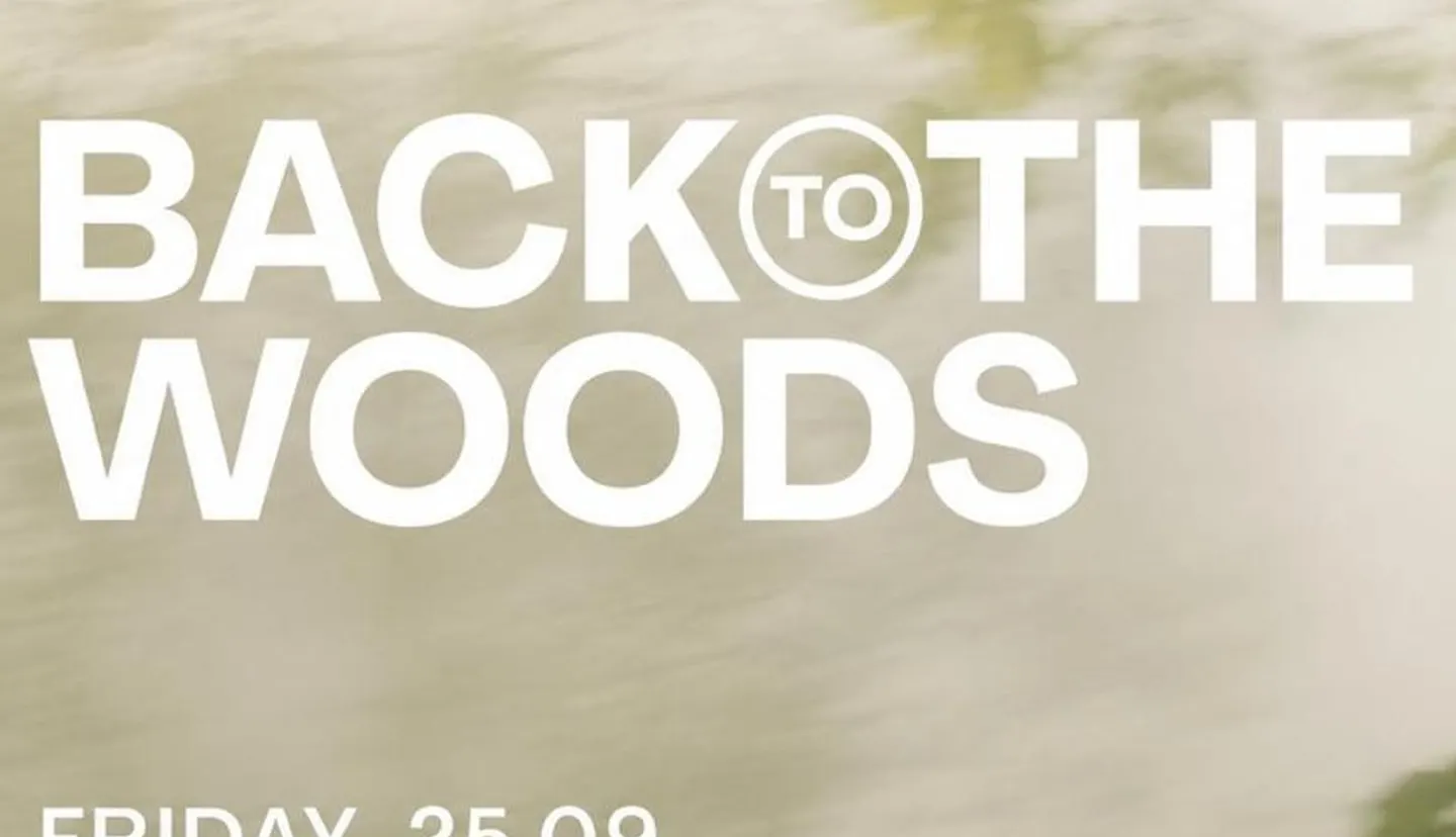 BACK TO THE WOODS - 25.09 @JX