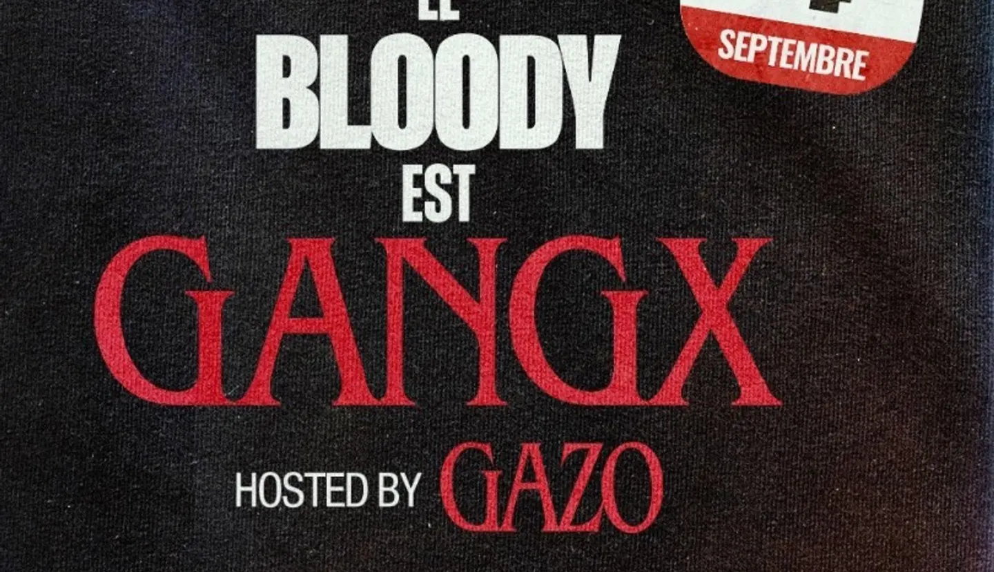 GAZO x LE BLOODY EST GANGX | 21 NOVEMBRE