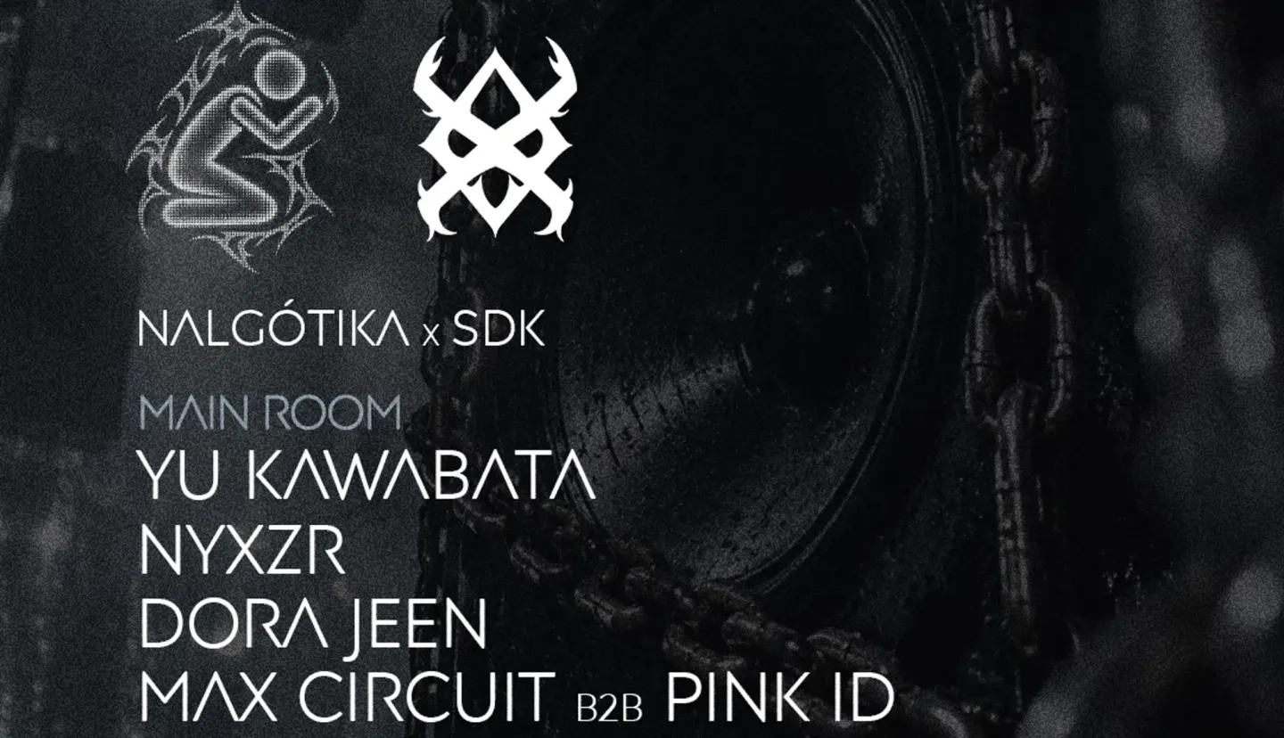 MIÉRCOLES l NALGÓTIKA X SDK l DARK TECHNO / HARD TECHNO |MAIN ROOM