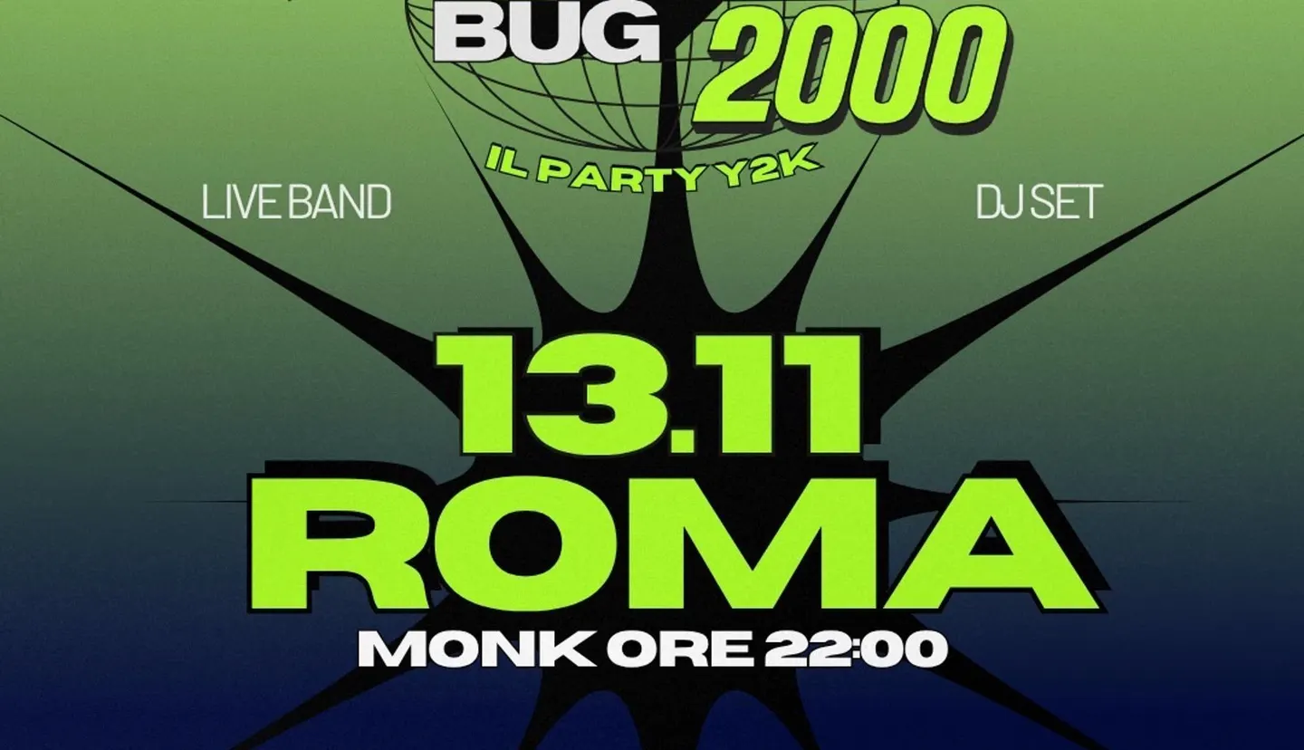 MILLENNIAL BUG il party anni 2000 | MONK 13 NOV ORE 22:00| LIVE + DJ SET