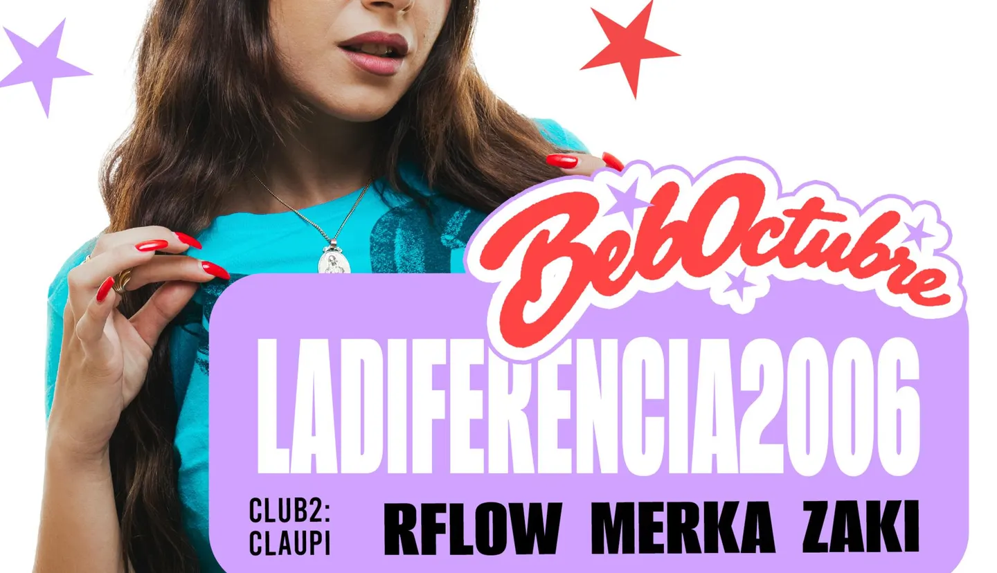 SÁBADO 17 | LADIFERENCIA2006 (Showcase) + Merka + Rflow + Lil Zaki B