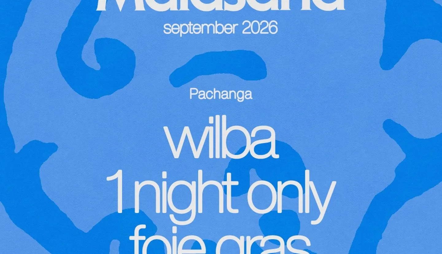 Pachanga con Wilba, 1 night only y Foie Gras