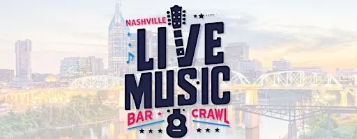 Nashville Live Music Bar Crawl – Your Backstage Pass to Music City