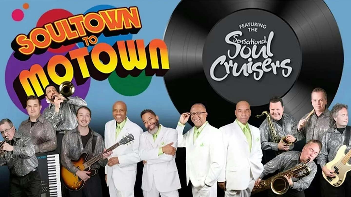 Soultown to Motown Ft. The Sensational Soul Cruisers