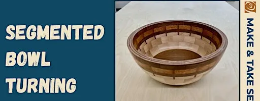 Segmented Bowl Turning (2 Day Class)