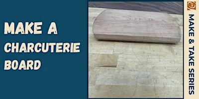 Charcuterie Board Make & Take