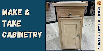 Make & Take Cabinetry