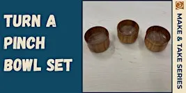 Pinch Bowl Set Turning