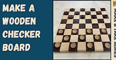 Wooden Checker Board Make & Take