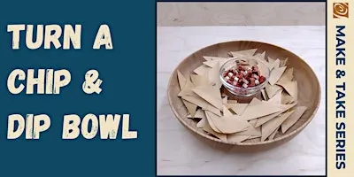 Turn a Chip & Dip Bowl