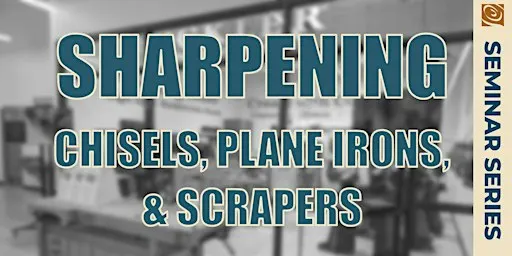 Sharpening Chisels, Plane Irons and Scrapers